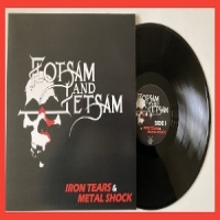Flotsam And Jetsam Iron Tears & Metal Shock