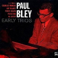 Bley, Paul Early Trios