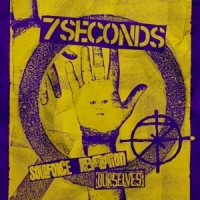 7 Seconds Ourselves/soulforce Revolution