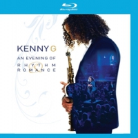 Kenny G An Evening Of Rhythm & Romance