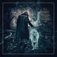 All Things Fallen Shadow Way