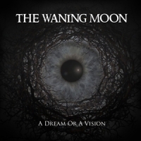 Waning Moon, The A Dream Or A Vision