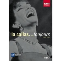 Callas, Maria La Callas...toujours