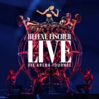Fischer, Helene Helene Fischer Live - Die Arena-tou