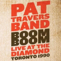 Travers, Pat Boom Boom Live At The Diamond 1990