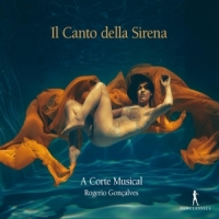 A Corte Musical / Rogerio Goncalves Il Canto Della Sirena