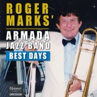 Roger Marks' Armada Jazz Band Best Days