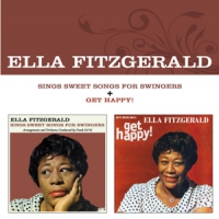 Fitzgerald, Ella Sings Sweet Songs For Swingers + Get Happy!