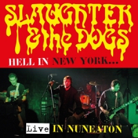 Slaughter & Dogs Hell In New York
