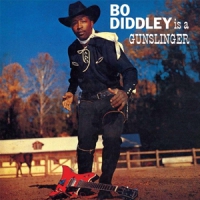 Diddley, Bo Is A Gunslinger
