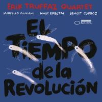 Truffaz, Erik El Tiempo De La Revolucion