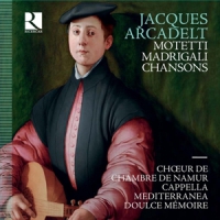 Arcadelt, J. Madrigali/chansons/motetti