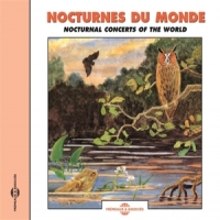 Sons De La Nature Nocturnes Du Monde - Nocturnal Conc