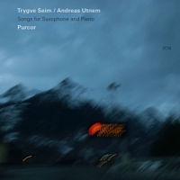 Seim, Trygve / Andreas Utnem Purcor - Songs For Saxophone And Piano