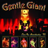 Gentle Giant Live In Stockholm '75