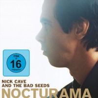 Cave, Nick & Bad Seeds Nocturama + Dvd
