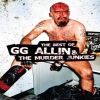 Allin, Gg Best Of Gg Allin And The Murder Junkies