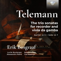 Bosgraaf, Erik Telemann: The Trio Sonatas For Recorder And Viola Da Ga