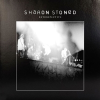 Sharon Stoned Retrospective