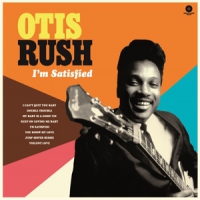 Rush, Otis I'm Satisfied - The..