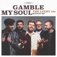 Lucky 13's Gamble My Soul