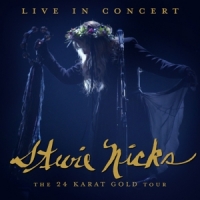 Stevie Nicks Live In Concert  The 24 Karat Gold