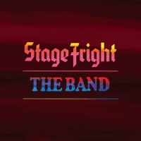 Band, The Stage Fright