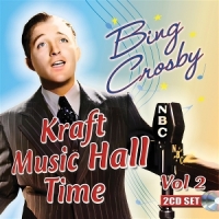 Crosby, Bing Kraft Music Hall Time  Vol.2