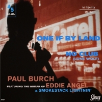 Burch, Paul -feat. Eddie Angel & Smo One If By Land