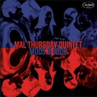 Thursday, Mal -quintet- Mods & Gods