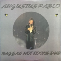 Pablo, Augustus Reggae Hot Rocks Dub
