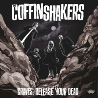 Coffinshakers Graves, Release Your Dead