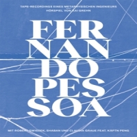 Pessoa, Fernando/ Kai Grehn/ Robert Tape-recordings Eines Metaphysische