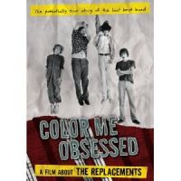 Replacements Color Me Obsessed: A Film About The Replacements