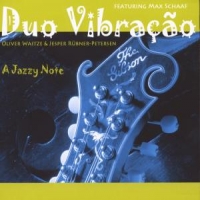 Duo Vibracao Feat. Max Schaaf A Jazzy Note