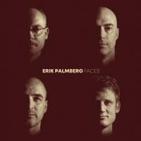 Palmberg, Erik Palmberg: Faces