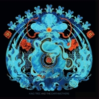 King Tree & The Earthmothers Modern Tense