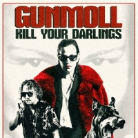 Gunmoll Kill Your Darlings