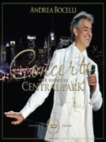 Bocelli, Andrea Concerto: One Night In Central Park - 10th Anniver