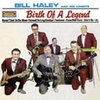 Bill Haley & The Comets Birth Of A Legend