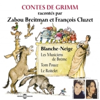 Breitman, Zabou & Francois Cluzet Contes De Grimm  Blanche Neige - Le
