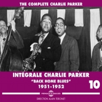 Parker, Charlie Integrale Vol. 10 "back Home Blues"