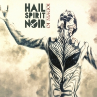 Hail Spirit Noir Oi Magoi