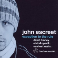 Escreet & John Quartet Exception To The Rule