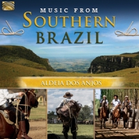 Aldeia Dos Anjos Music From Southern Brazil