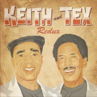 Keith & Tex Redux