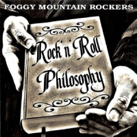 Foggy Mountain Rockers Rock & Roll Philosophy