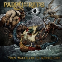 Paddy And The Rats From Wasteland To Wonderland