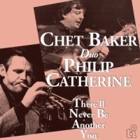 Chet Baker & Philip Catherine There'll Never Be Another You -coloured-