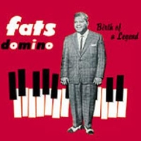 Domino, Fats Birth Of A Legend